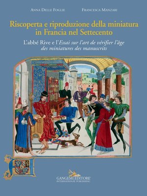 cover image of Riscoperta e riproduzione della miniatura in Francia nel Settecento